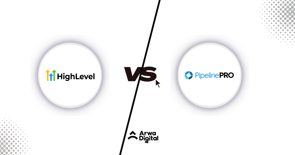 GoHighlevel vs PipelinePRO Which is Better [Full Comparison 2024]