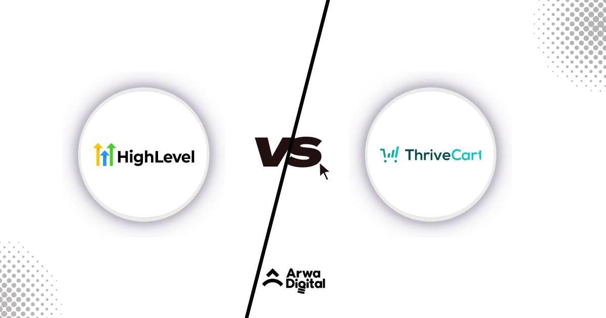 GoHighlevel vs ThriveCart A Comprehensive Comparison