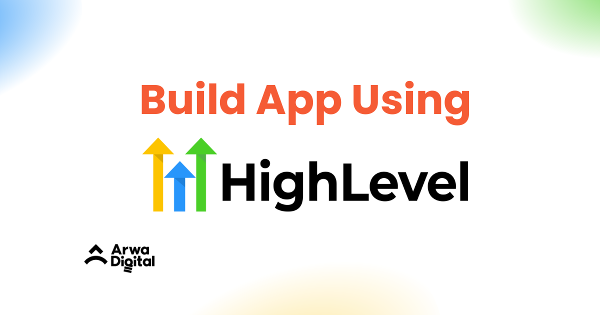 Build App Using GoHighlevel