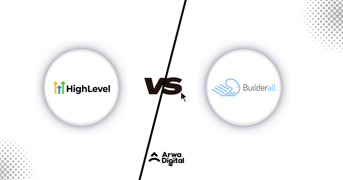 GoHighlevel vs Builderall: Which is Better? [2024]