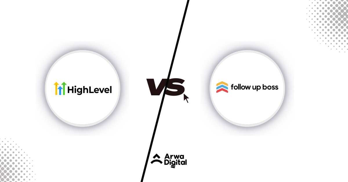 GoHighlevel vs Follow Up Boss: [A Full Comparison – 2024]