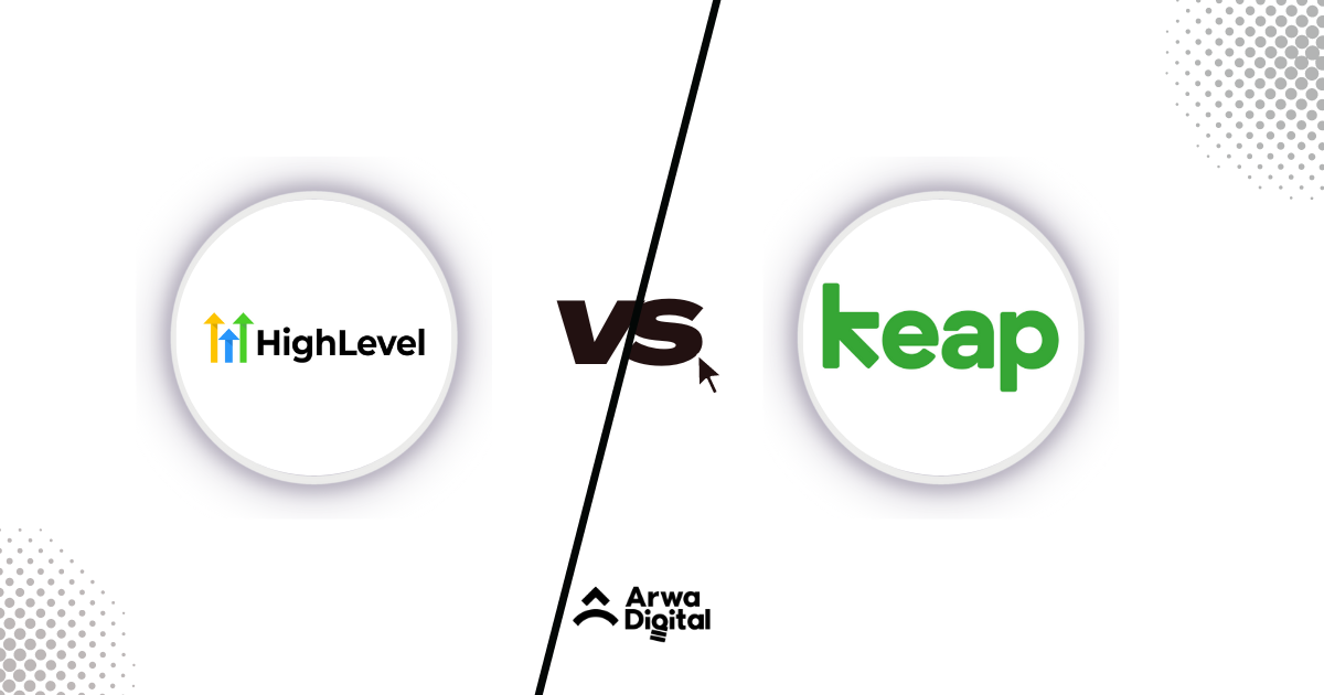 GoHighlevel vs Keap: [A Full Comparison – 2024]