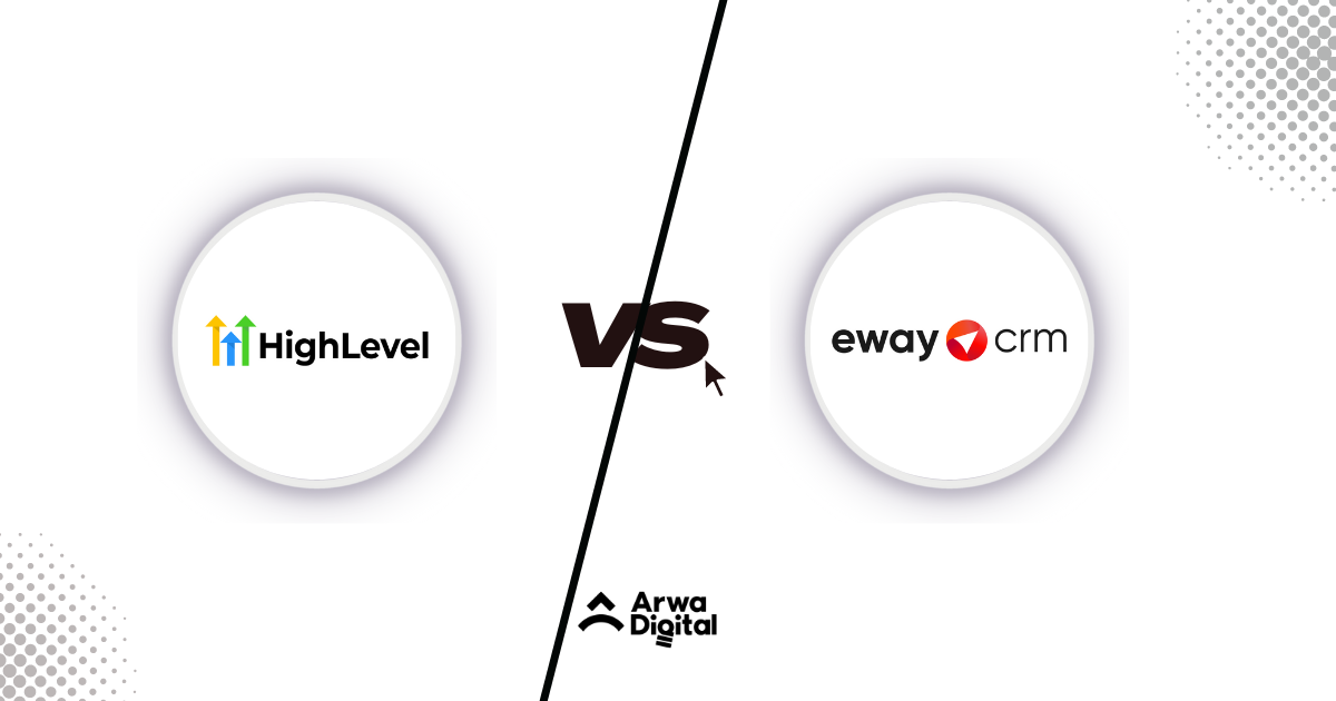 GoHighlevel vs eWay-CRM Which is Better [2024]