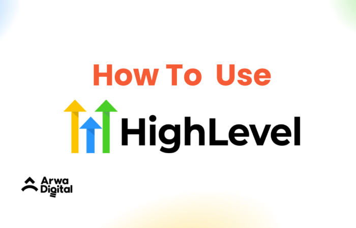 How To Use GoHighlevel