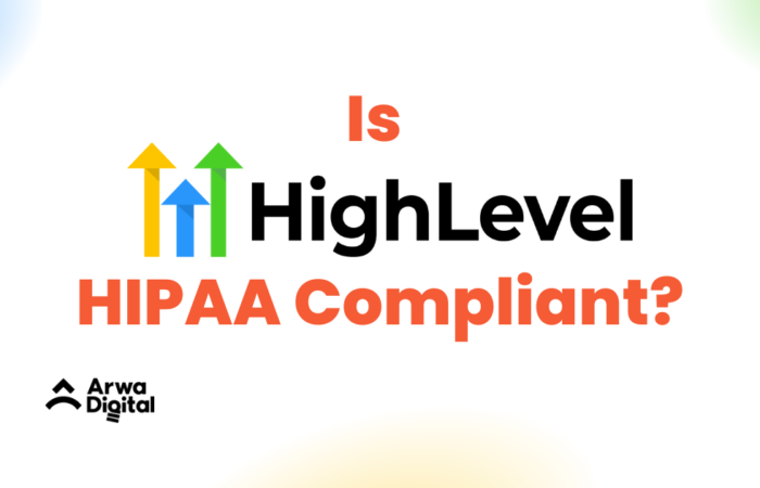 Is Gohighlevel Really HIPAA Compliant? 4 Is Gohighlevel HIPAA Compliant?