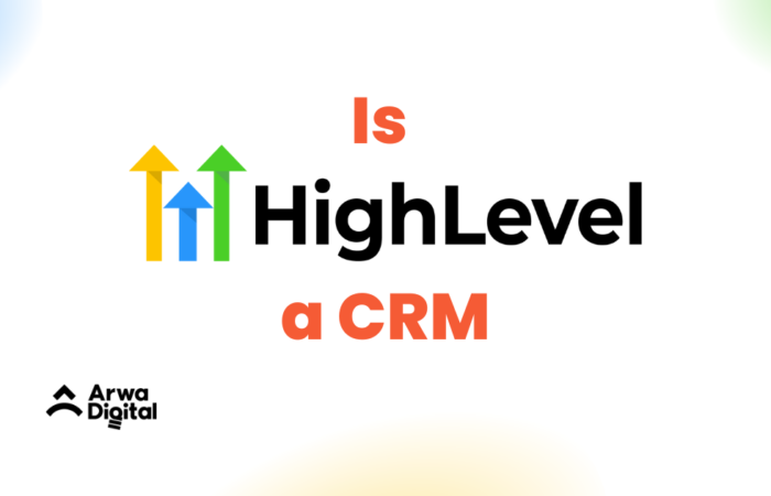 Is Gohighlevel a CRM Worth Your Business? 3 Is Gohighlevel a CRM