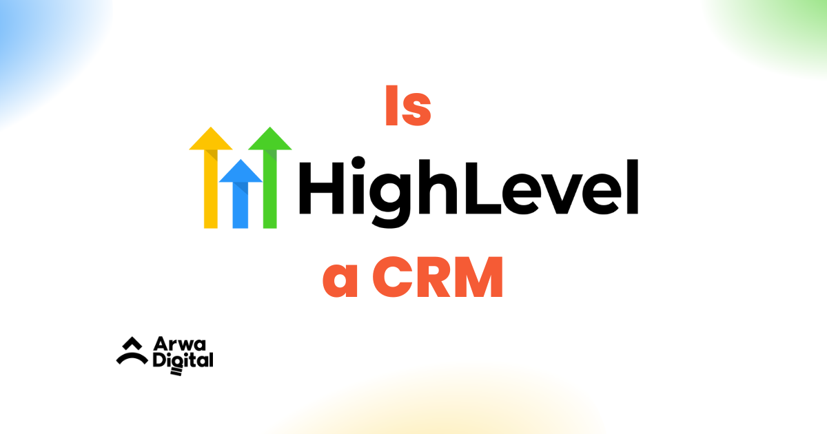 Is Gohighlevel a CRM